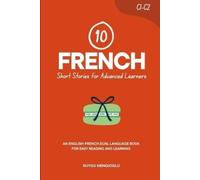 Duygu Mengioglu 10 French Short Stories for Advanced Learners (C1-C2 (Tascabile)