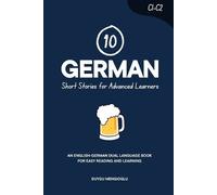 Duygu Mengioglu 10 German Short Stories for Advanced Learners (C1-C2 (Tascabile)