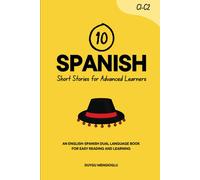 Duygu Mengioglu 10 Spanish Short Stories for Advanced Learners (C1-C (Tascabile)