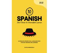 Duygu Mengioglu 10 Spanish Short Stories for Intermediate Learners (Tascabile)