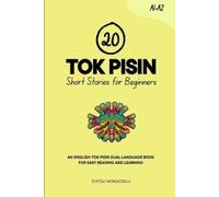 Duygu Mengioglu 20 Tok Pisin Short Stories for Beginners (Tascabile)