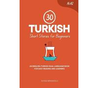 Duygu Mengioglu 30 Turkish Short Stories for Beginners (Tascabile) Learn Turkish