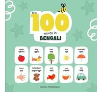 Duygu Mengioglu First 100 Words in Bengali (Tascabile) Learn Bengali