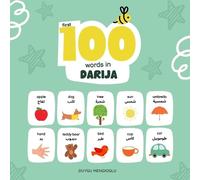 Duygu Mengioglu First 100 Words in Darija (Moroccan Arabic) (Tascabile)