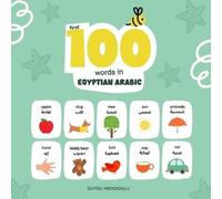 Duygu Mengioglu First 100 Words in Egyptian Arabic (Tascabile)