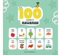 Duygu Mengioglu First 100 Words in Hawaiian (Tascabile) Learn Hawaiian