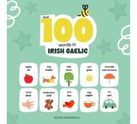 Duygu Mengioglu First 100 Words in Irish Gaelic (Tascabile) Learn Irish Gaelic