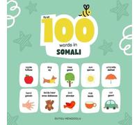 Duygu Mengioglu First 100 Words in Somali, Somali Language Learning (Tascabile)
