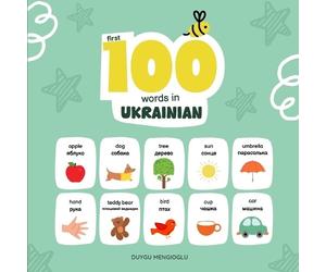 Duygu Mengioglu First 100 Words in Ukrainian (Tascabile) Learn Ukrainian