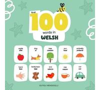 Duygu Mengioglu First 100 Words in Welsh, Welsh Language Learning fo (Tascabile)