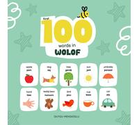 Duygu Mengioglu First 100 Words in Wolof: Wolof Language Learning fo (Tascabile)