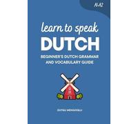 Duygu Mengioglu Learn to Speak Dutch (Tascabile) Learn Dutch