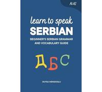 Duygu Mengioglu Learn to Speak Serbian (Tascabile)
