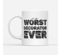 DV DESIGN 1 x Worst Decorator Ever Mug - Trades College Funny Joke Not The Fan Hobby Work Job Bad Birthday Men Women Travel Drink Cup #82762