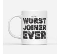 DV DESIGN 1 x Worst Joiner Ever Mug - Plumbing Trades College Funny Joke Not The Fan Hobby Work Bad Birthday Men Women Travel Drink Cup #82765