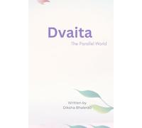 Dvaita: The Parallel World