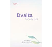 Dvaita: The Parallel World
