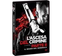 Dvd Ascesa Del Crimine Parte 2 (L'): Il Regno Del Generale