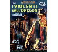 Dvd I VIOLENTI DELL'OREGON Bill Elliott Myron Healey nuovo sigillato 1951