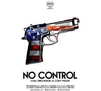 No Control (DVD) Cody Wilson (Himself) Greg Bokor (Himself)