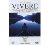 DVD VIVERE NELLA ZONA SPIRITUALE - SCEGLI DI CAMBIARE - GARY QUINN