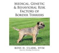 DVM Ross Clark Medical, Genetic & Behavioral Risk Factors of Border (Tascabile)