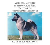 DVM Ross D Clar Medical, Genetic & Behavioral Risk Factors of Norweg (Tascabile)