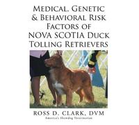 DVM Ross D Clar Medical, Genetic & Behavioral Risk Factors of Nova S (Tascabile)
