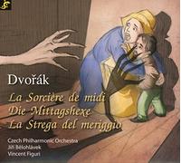 DVORAK/ERBEN - A CZECH MUSICAL FAIRY TAL
