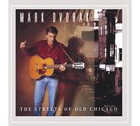 Dvorak, Mark - Streets of Old Chicago