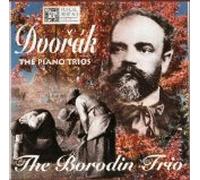 Dvorak: The Piano Trios - The Borodin Trio