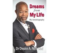 Dwain A. Neil Dreams from My Life (Tascabile)