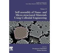 Dwaipayan Chakr Self-Assembly of Nano- and Micro-structured M (Copertina rigida)