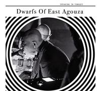 Dwarfs of East Agouza - Speaking In Tongues