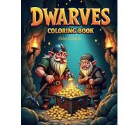 Dwarves Coloring Book: 50 Unique Fantasy Designs with Dwarves, Dragons, Trolls & Adventures - Dwarf Coloring Pictures for Stress Relief & Relaxation for Teens & Adults