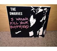 DWARVES - i wanna kill your boyfriend / sit on my face 45 rpm single