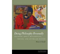 Dwayne A. Tunstall Doing Philosophy Personally (Copertina rigida)