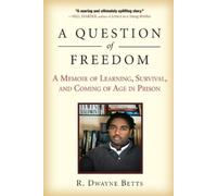 Dwayne Betts A Question of Freedom (Tascabile)