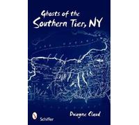 Dwayne Claud Ghosts of Southern Tier, NY (Tascabile)