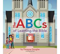 Dwayne Douglas The ABCs of Learning the Bible (Tascabile)