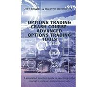 Dwayne Henrikse Options Trading Crash Course - Advanced Optio (Copertina rigida)