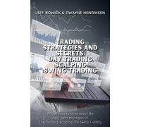 Dwayne Henrikse Trading Strategies and Secrets - Day Trading (Copertina rigida)