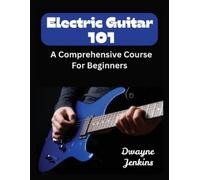 Dwayne Jenkins Electric Guitar 101 (Tascabile)