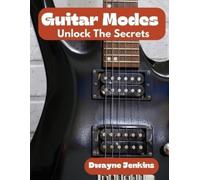 Dwayne Jenkins Guitar Modes: A Comprehensive Course For Beginners (Tascabile)