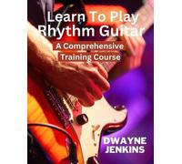 Dwayne Jenkins Learn To Play Rhythm Guitar (Tascabile)