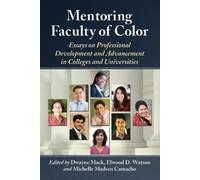 Dwayne Mack Mentoring Faculty of Color (Tascabile)