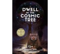 Dwell in the cosmic tree