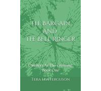 Dwellers At The Crossing: The Bargain And The Bell Ringer: 1