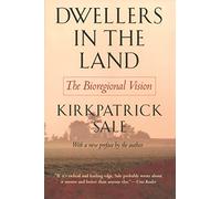 Dwellers in the Land: The Bioregional Vision: xxiv