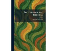 Dwellers of the Silences